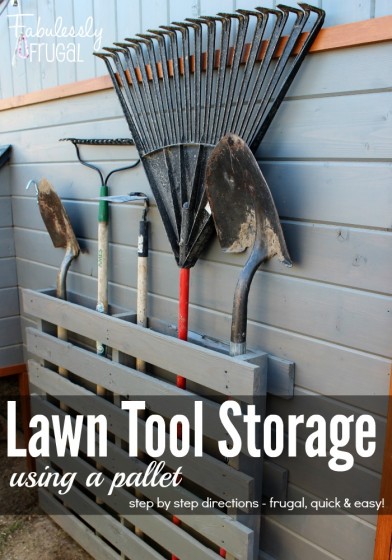 Lawn Tool Storage Using A Pallet Step By Step Directions