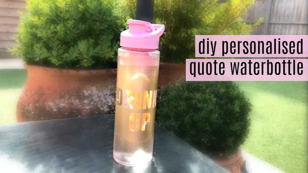 Diy persaonlized quote water bottle