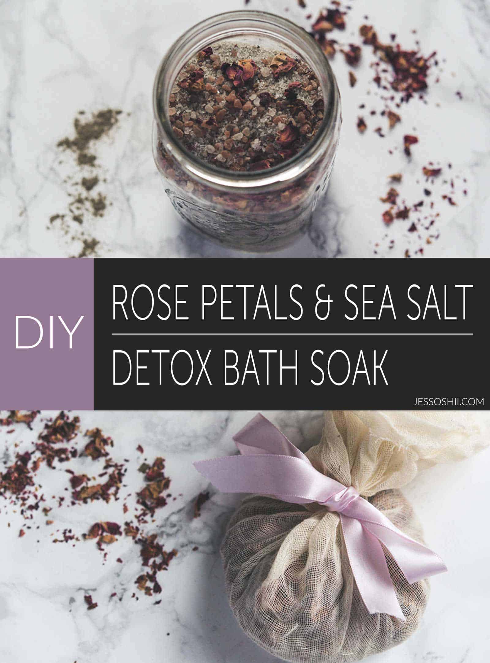 Diy rose petals sea salt detox bath soak tutorial
