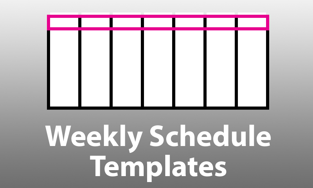 Weekly schedule templates