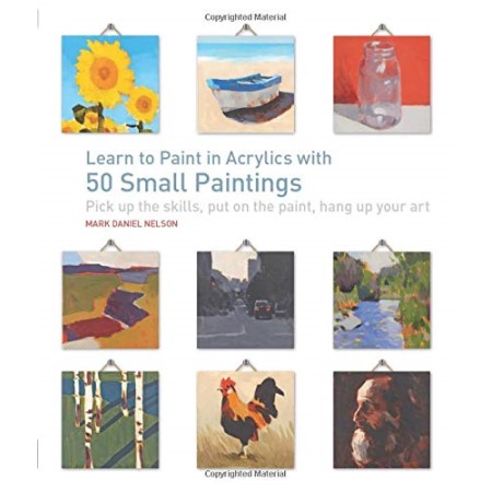 Learn to paint acrylics with 50 small paintings