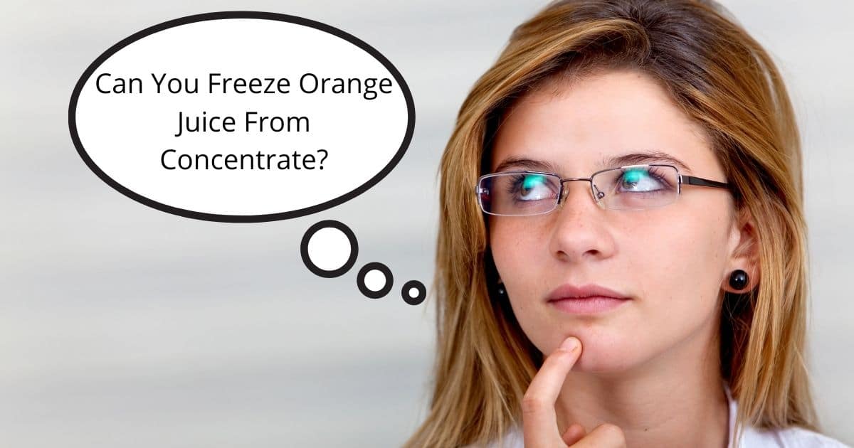 Can You Freeze Orange Juice From Concentrate?