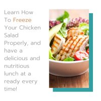 Can You Freeze Chicken Salad? Yes, If Done Properly