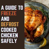 Can You Freeze Cooked Chicken? Yes, If You Follow The Rules